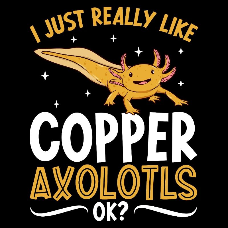 J’adore mon Axolotl cuivré