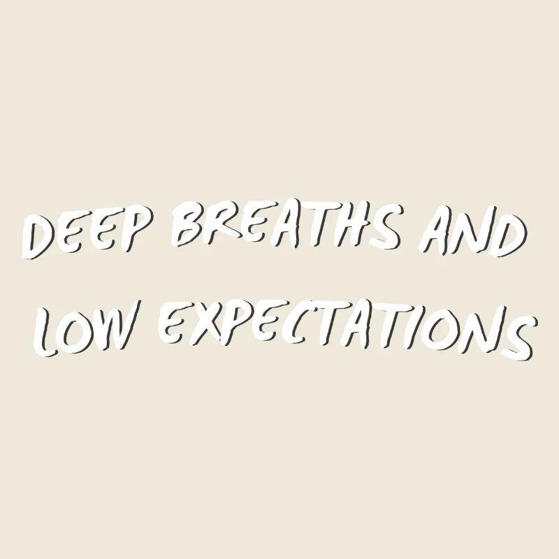 Respirations profondes et faibles attentes - Citation drôle