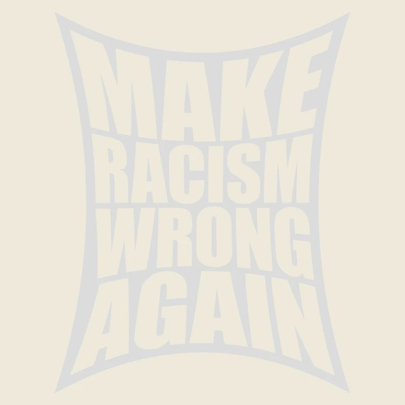make racism wrong again
