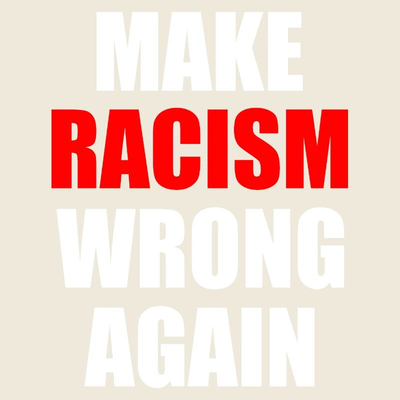 make racism wrong again