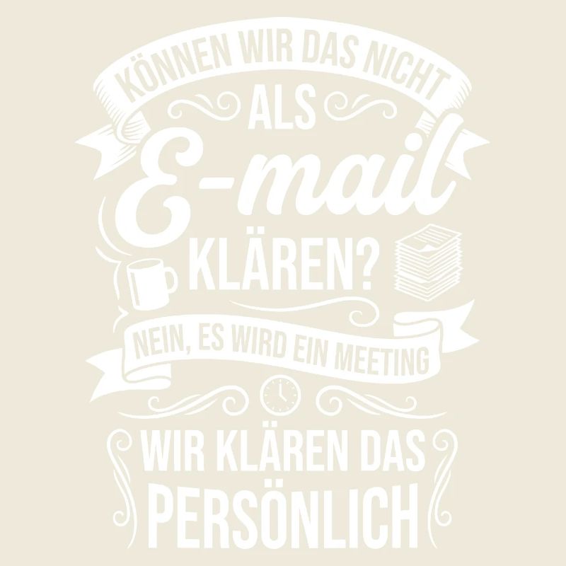 Können wir das nicht als E-Mail klären?