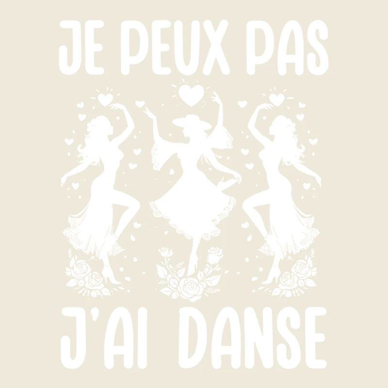 Dancer Humor Gift I Can't I Danced