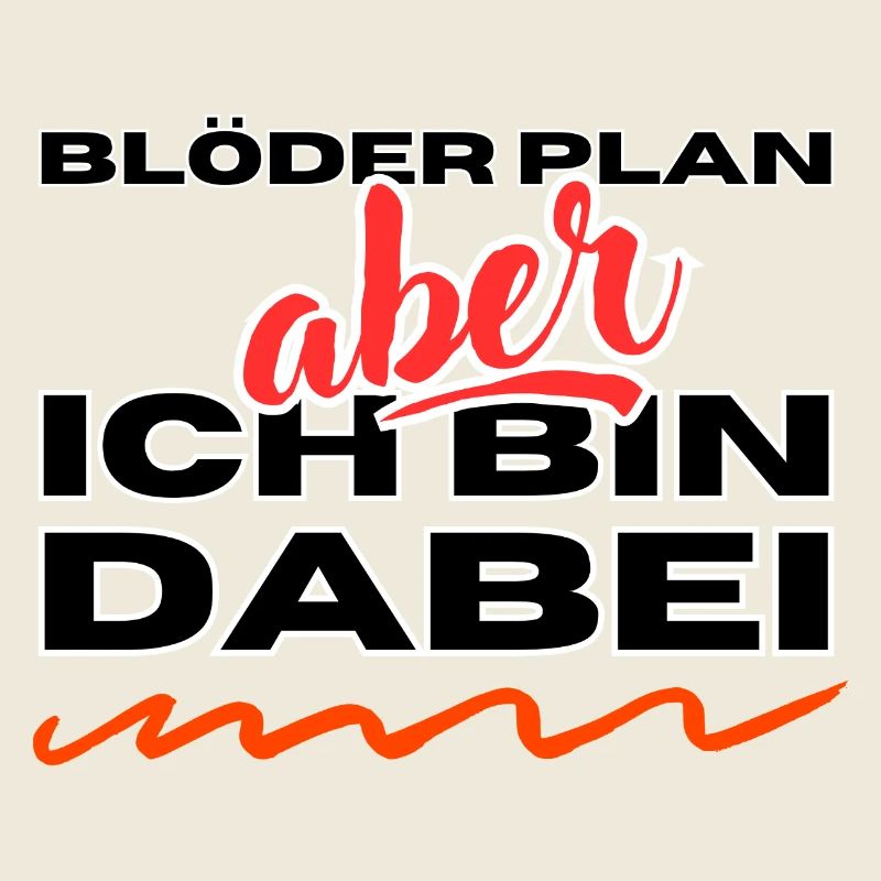 Plan stupide - mais - je suis dedans