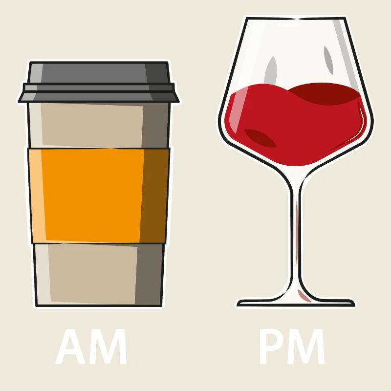 AM PM - Kaffee morgens - Wein abends