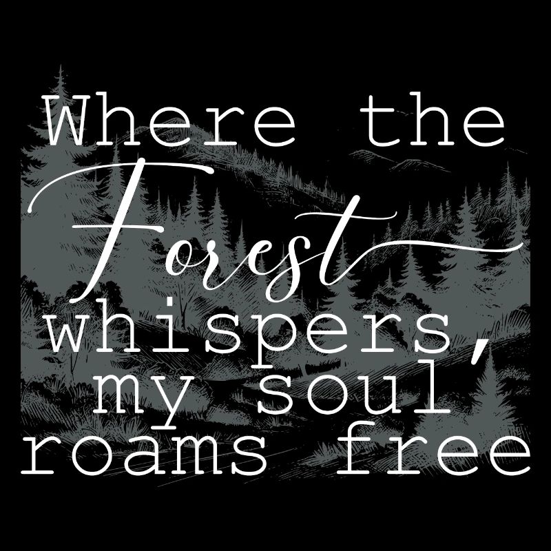 Forest forest motif with beautiful saying