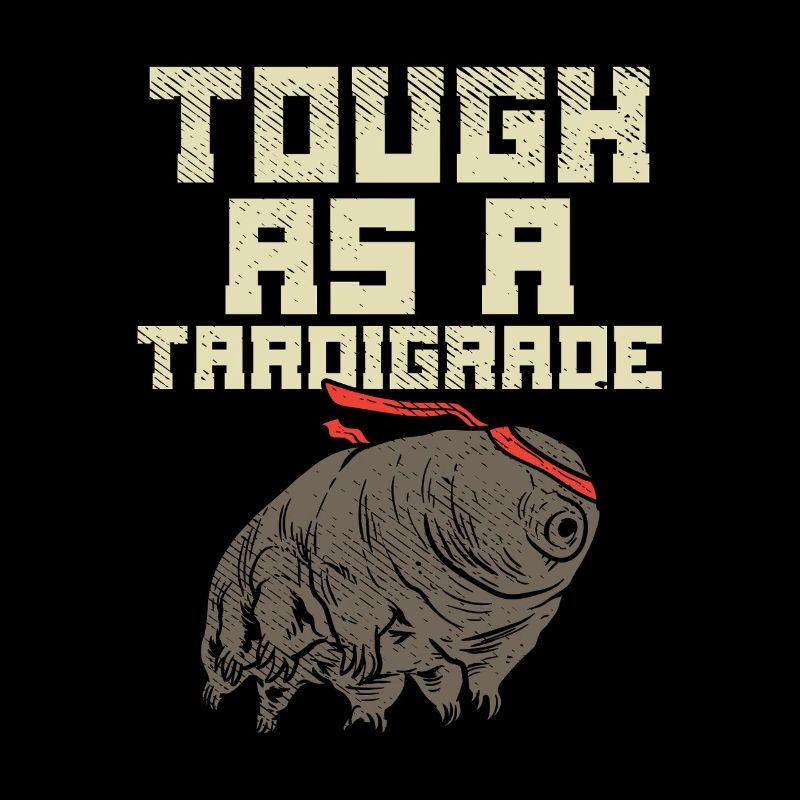 Strong as a Tardigrade – Microbiologist Humor