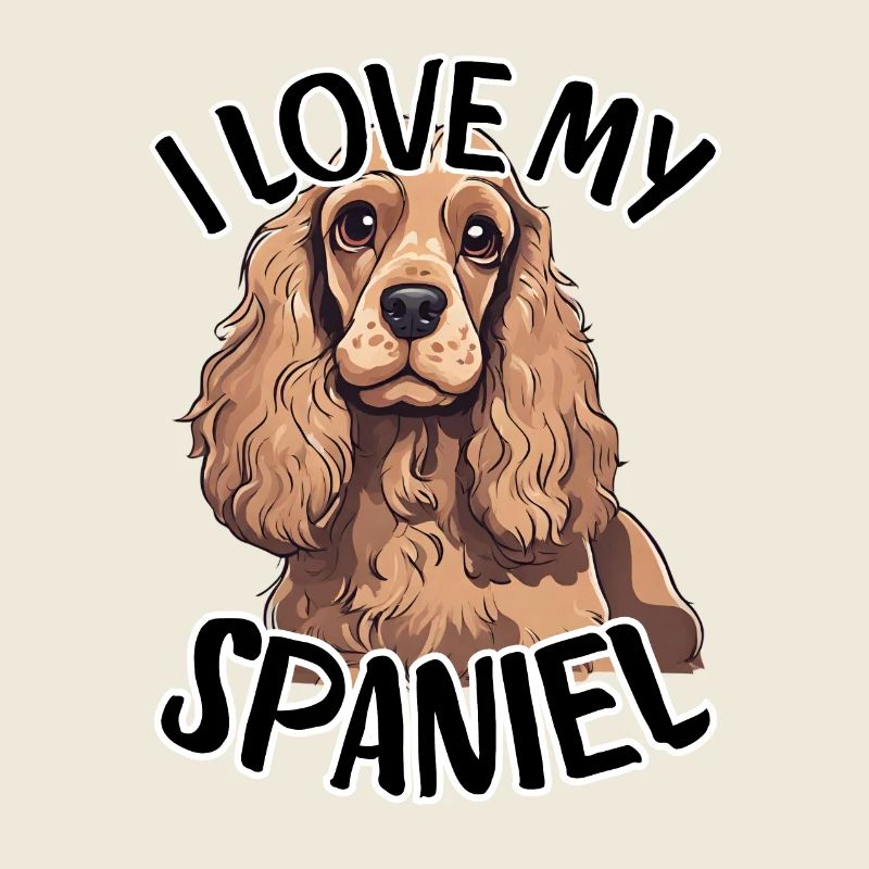 I Love My Spaniel