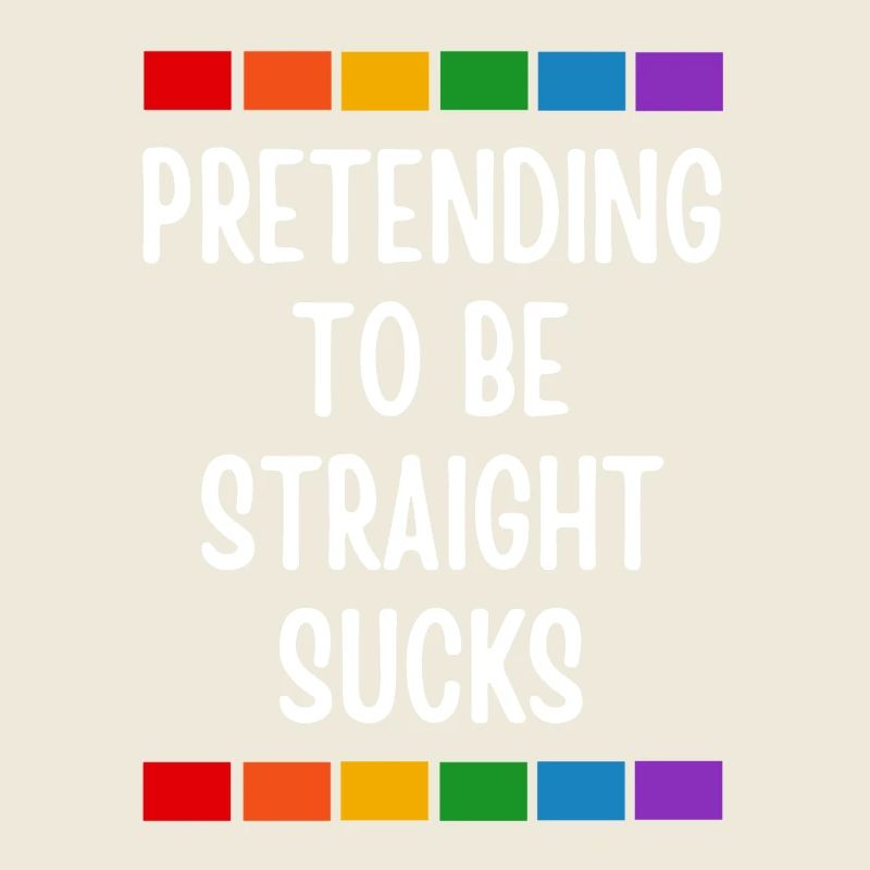 LGBT. Pretending to be straight sucks