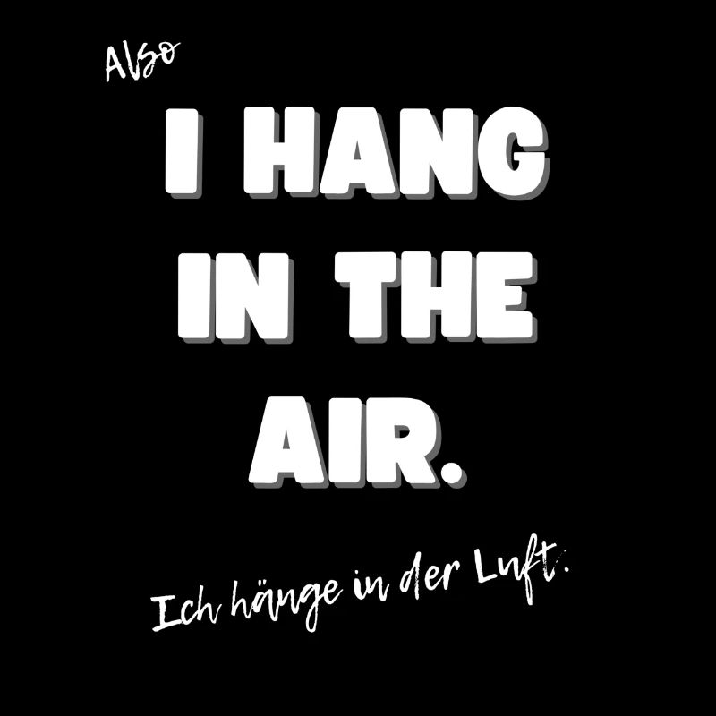 Ich hänge in der Luft.