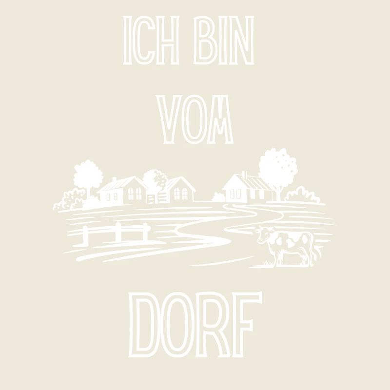 Ich bin vom Dorf