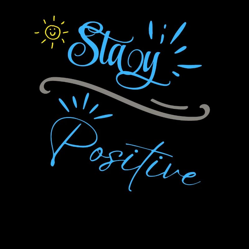 « Restez positif »