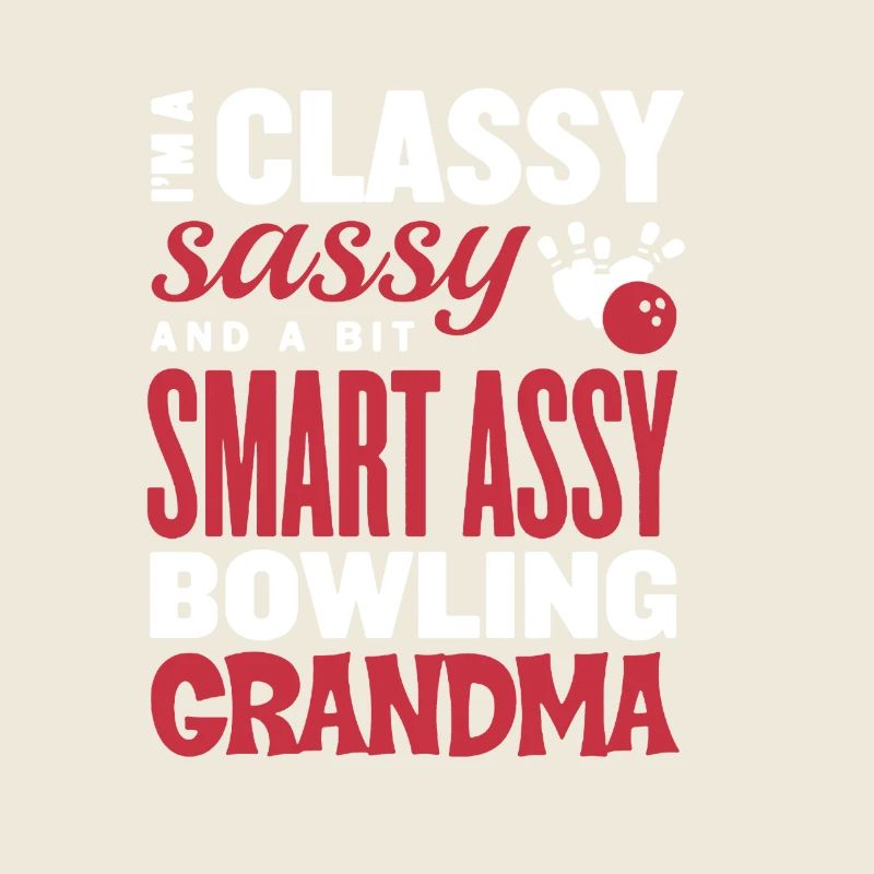 Classy Sassy Grandma Bowling