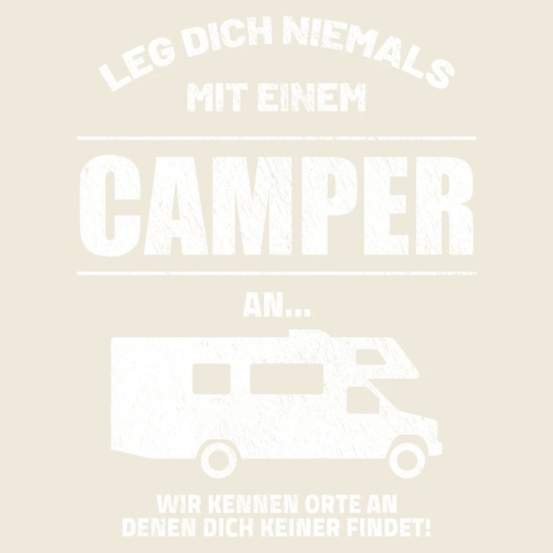 Leg dich niemals mit einem Camper an