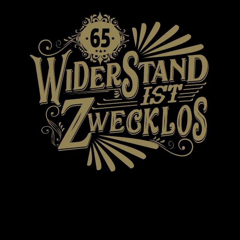 65. Geburtstag Widerstand ist zwecklos