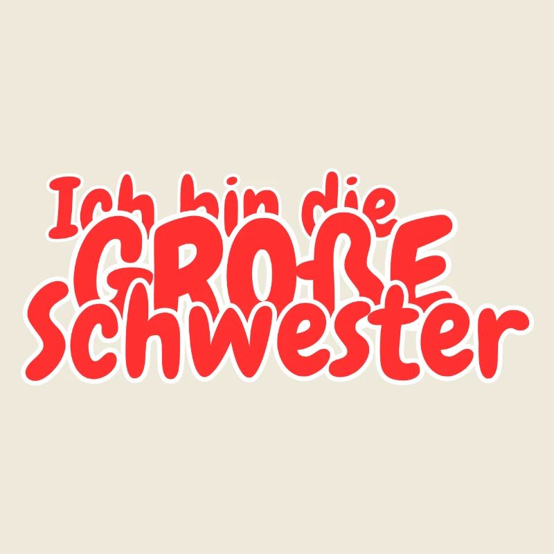 Ich bin die grosse Schwester