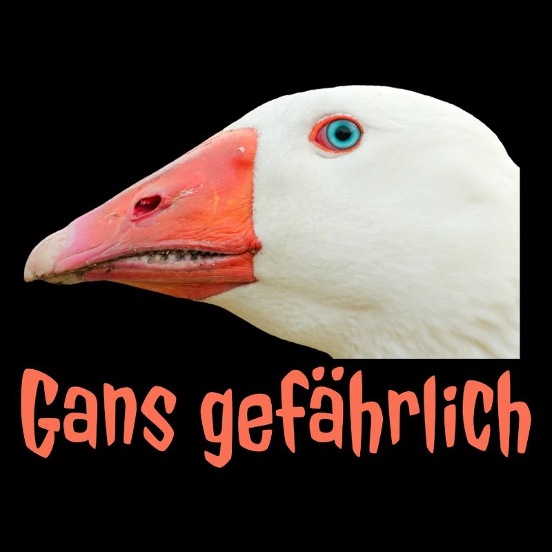 Ganz Gefährlich Gänsekopf