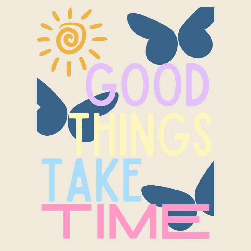 Good Things Take Time Typography
