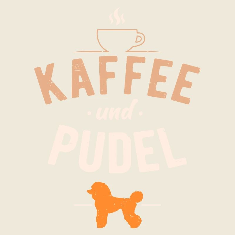 Kaffee und Pudel Hunde Spruch