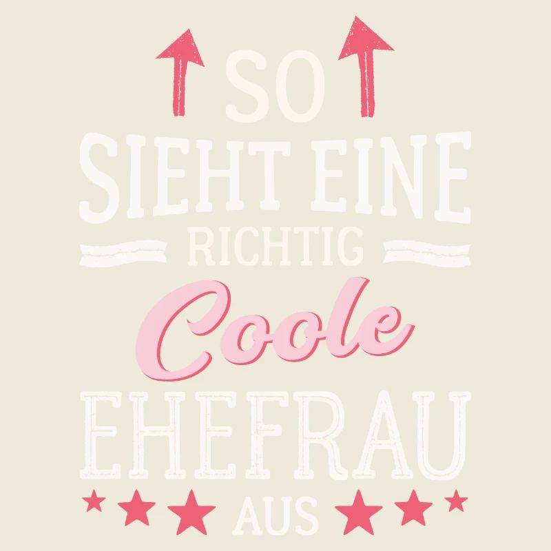 So sieht eine coole Ehefrau aus Partnerin Gattin