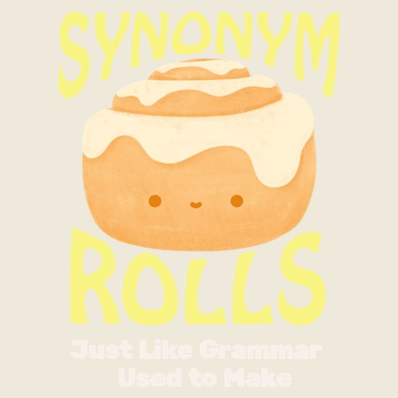 Cute Cinnamon Roll with Synonym Theme