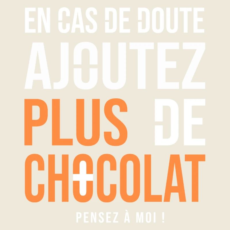 Tshirt Humour chocolat drôle Plus de chocolat