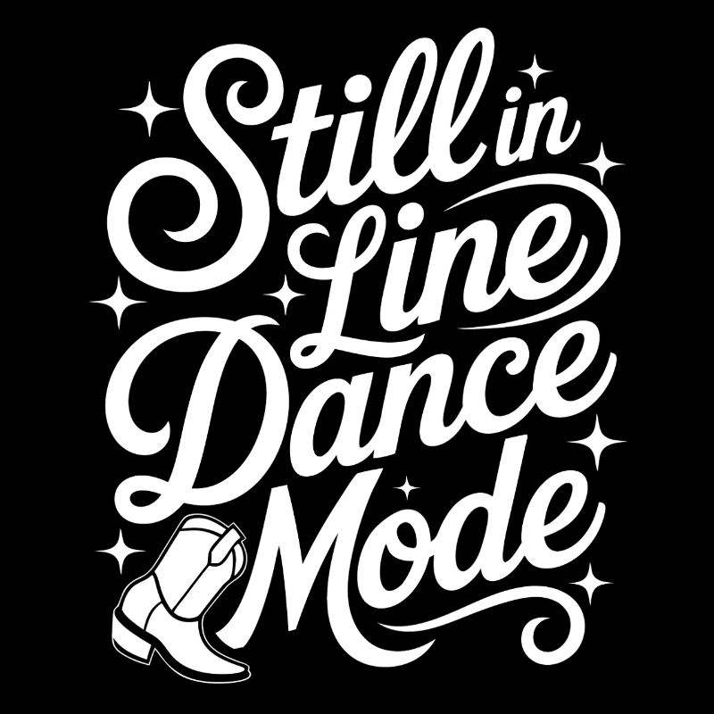 Always in Line Dance Mode LInedance Design