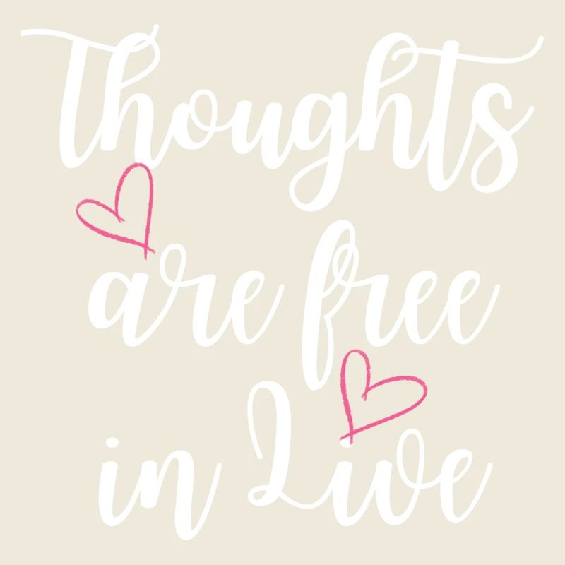 Thoughts are free