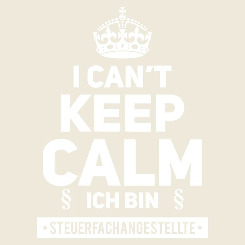 I can´t Keep Calm Steuerfachangestellte