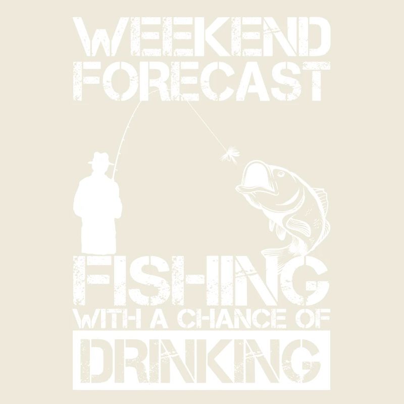 Fishing Weekend Forecast Drinking
