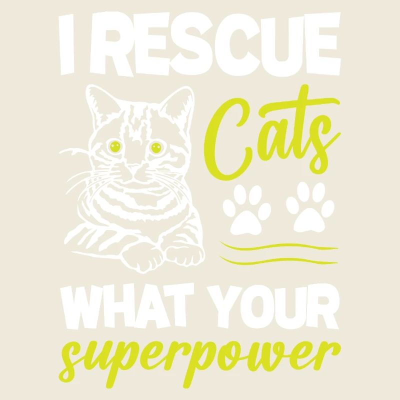 I Rescue Cats What s Your Superpower