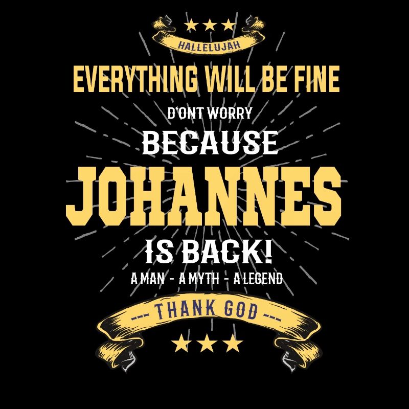 Everything will be fine Johannes Is back