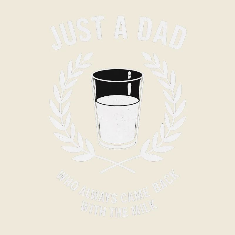 Just A Dad Who Always Came Back With The Milk
