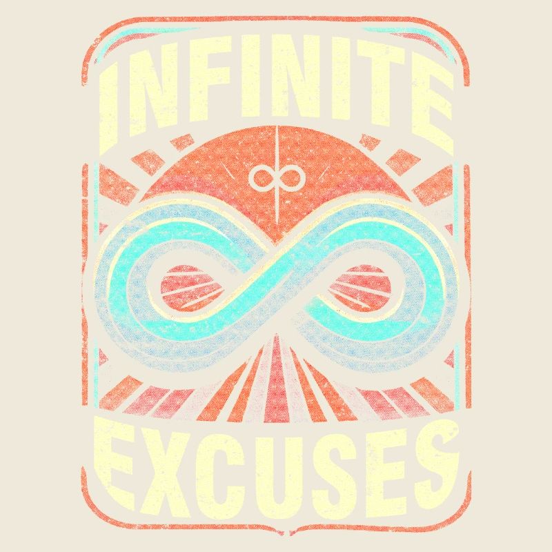 Infinite Excuses Retro Sarcasm & Infinity Symbol