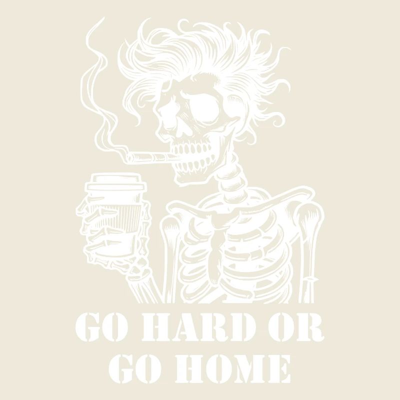 Go Hard or go Home
