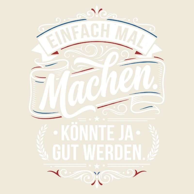 Einfach mal machen Spruch Vintage Style