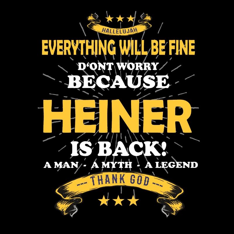 Everything will be fine Heiner Is back
