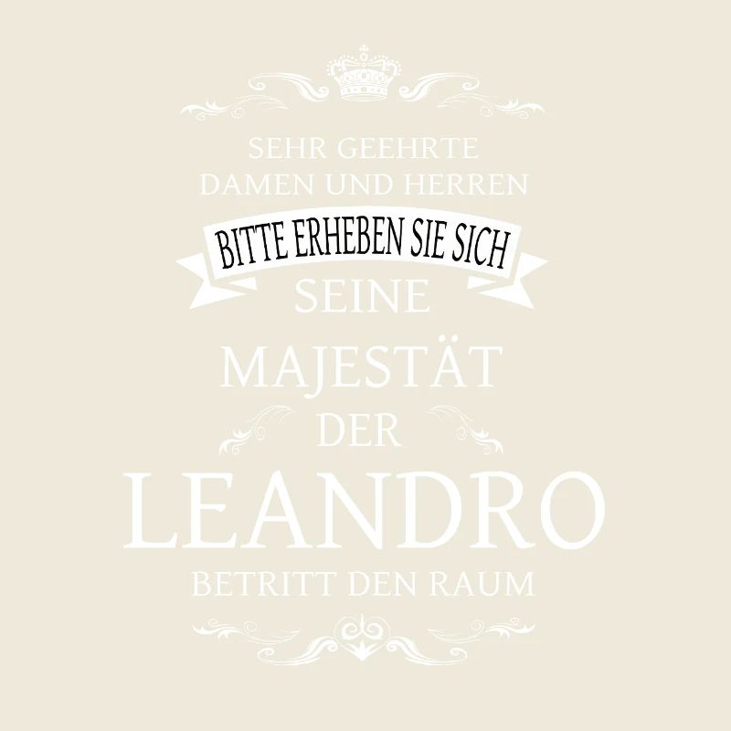 Sa Majesté le Leandro entre dans la pièce