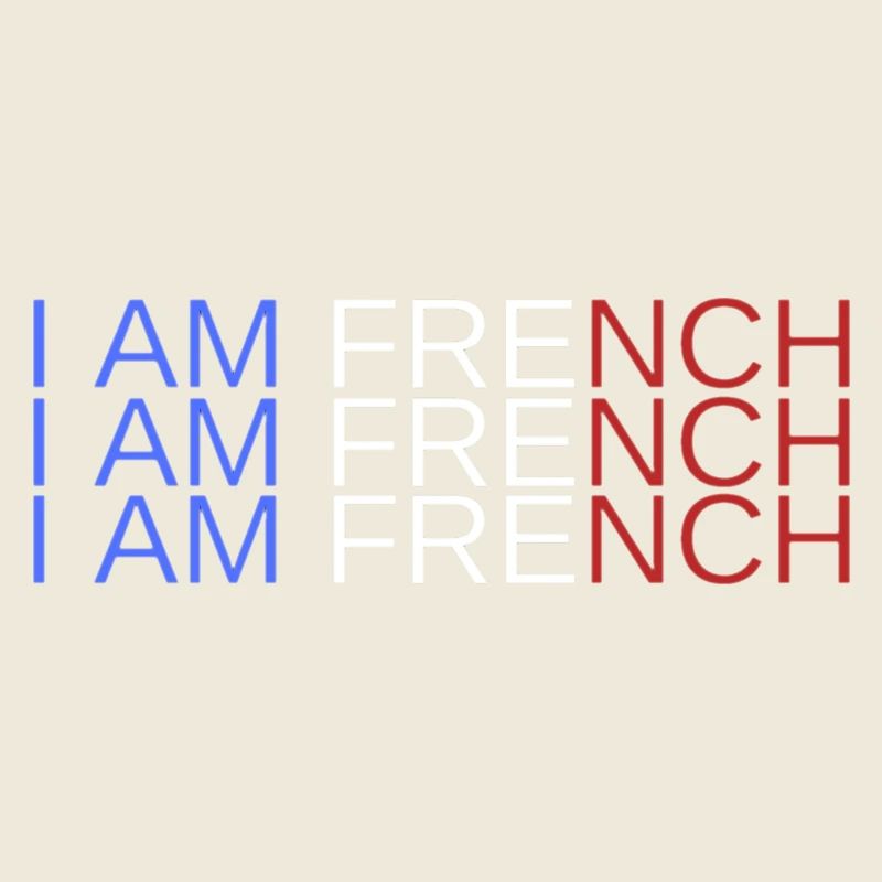 I AM FRENCH