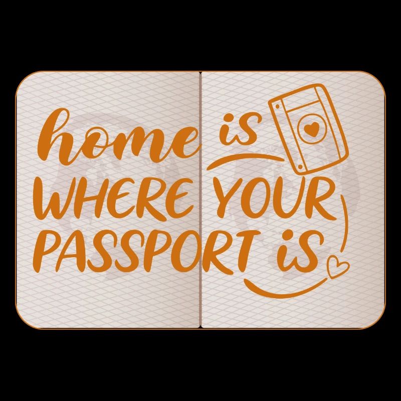 Travel-Saying-Home is...