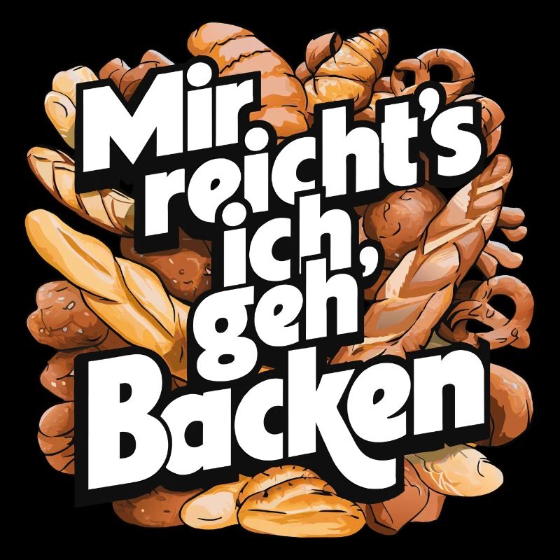 Mir reicht's - ich geh backen