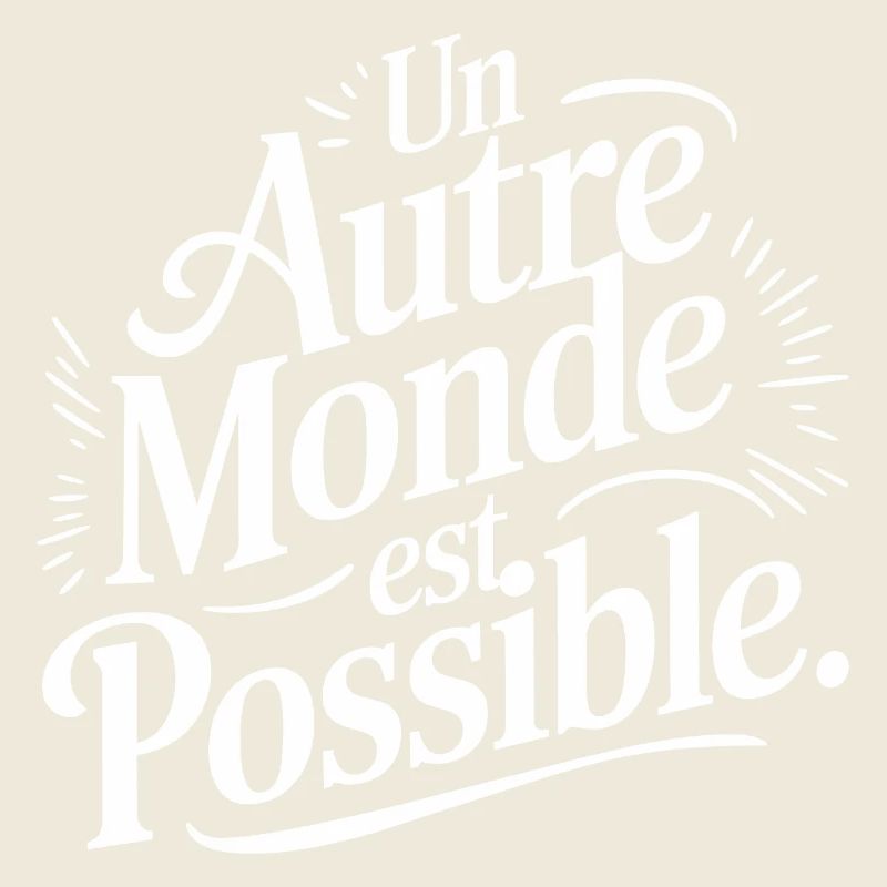 Un autre monde est possible