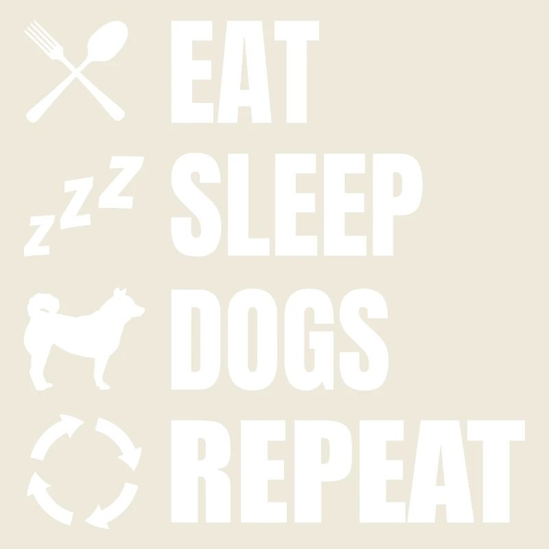 Eat Sleep Dogs Repeat