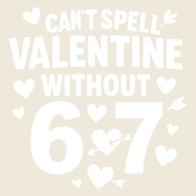 La Saint-Valentin ne peut pas être sans 6 7 fun 67 s
