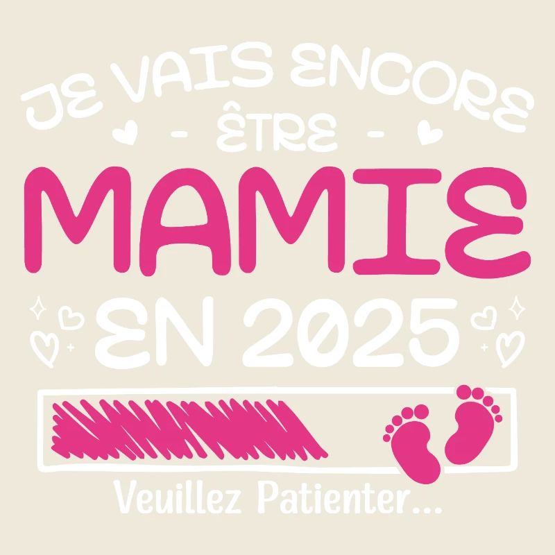 Je Vais Encore être Mamie En 2025