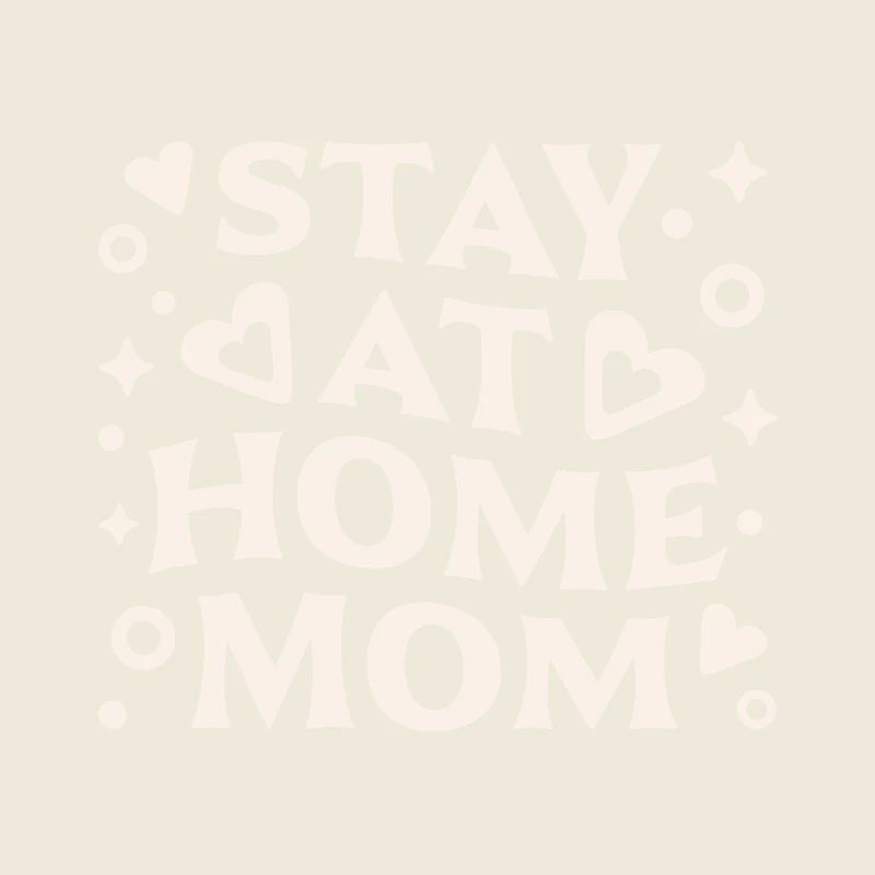 Stay at home mom