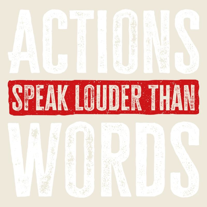 Actions Speak Louder Than Words - Motivation Gift