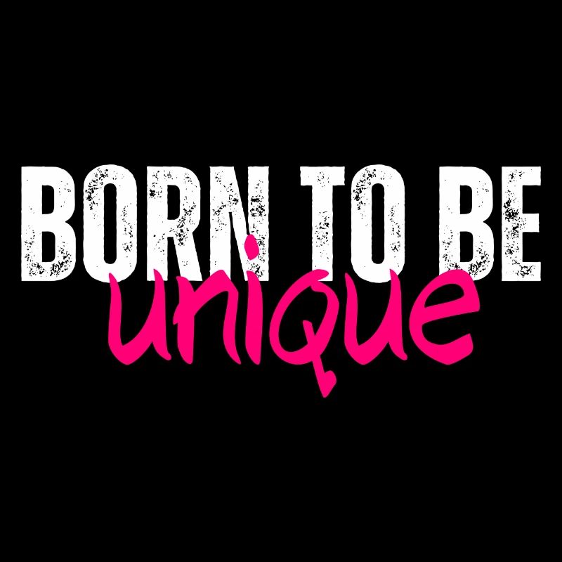 Born to be unique