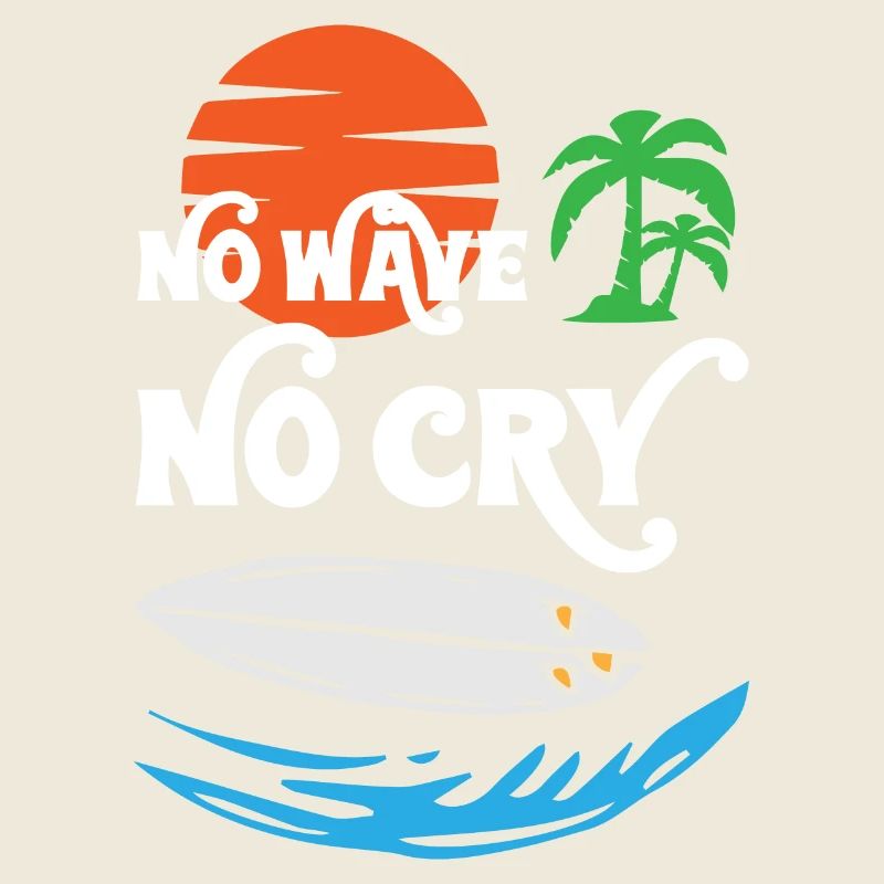No Wave No Cry Surfing