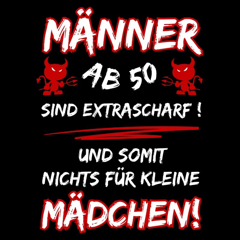 Männer ab 50 sind extrascharf... 50. Geburtstag