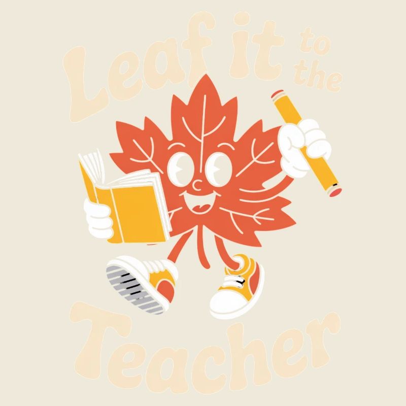 Leaf It To The Teacher Lehrer Herbst Schule